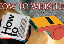 HOW TO WHISTLE